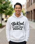 Be Kind It Confuses People Adult Hoodie - Light Colors