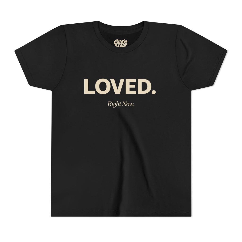 Loved. Right Now. Youth Tee - Dark Colors