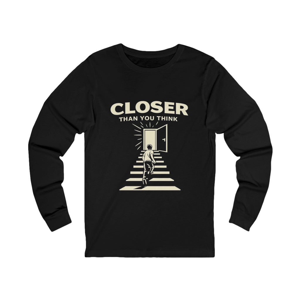 Closer Than You Think Adult Long Sleeve Tee - Dark Colors
