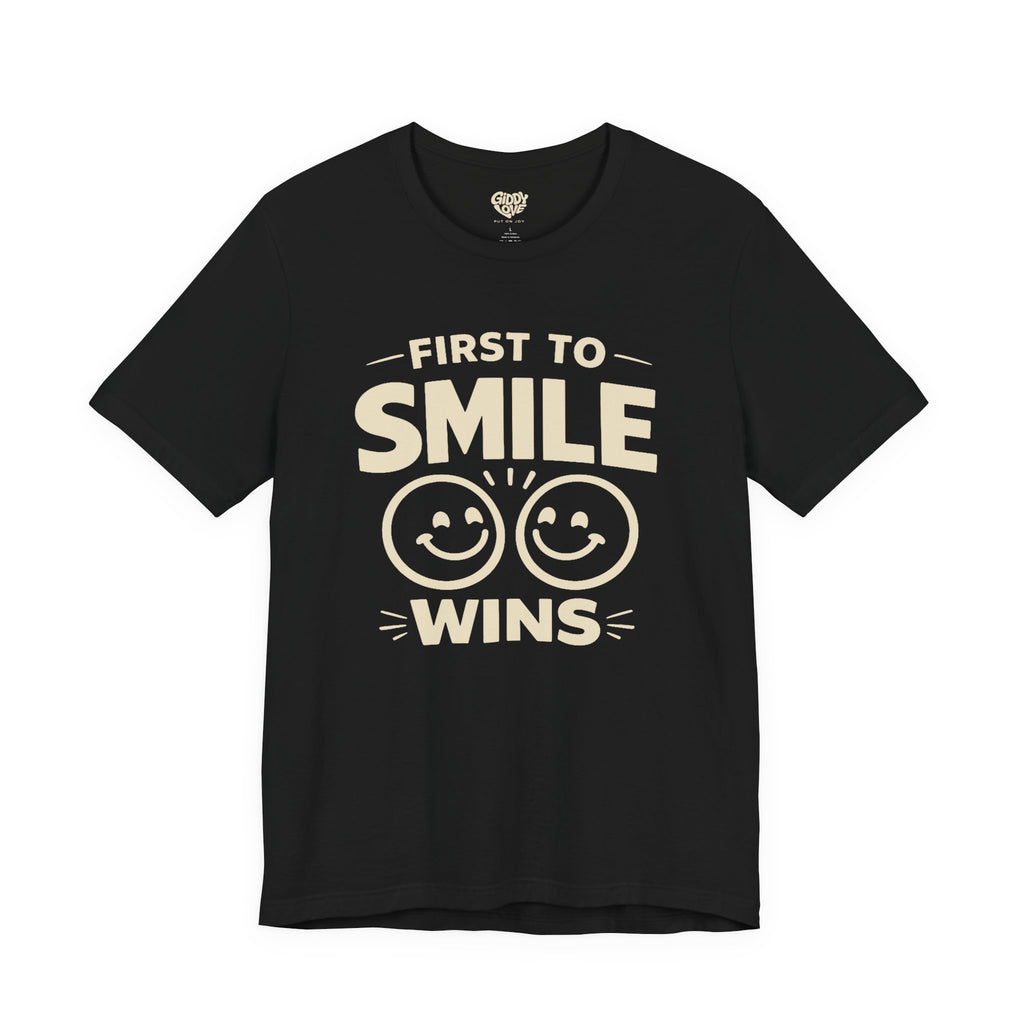 First to Smile Wins Adult Tee - Dark Colors