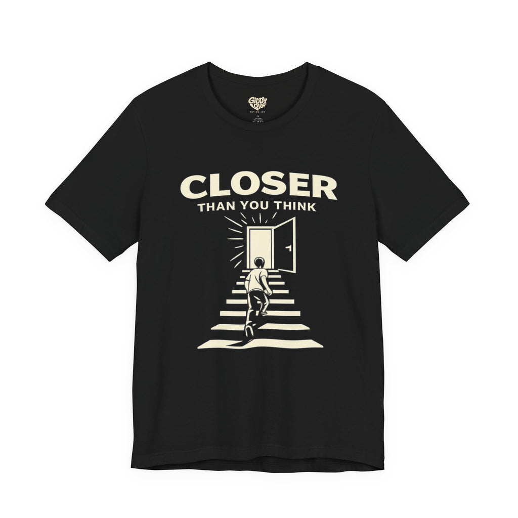 Closer Than You Think Adult Tee - Dark Colors