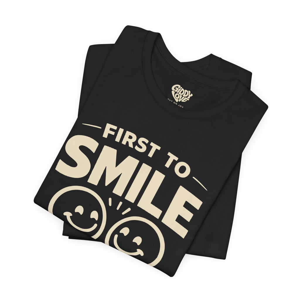 First to Smile Wins Adult Tee - Dark Colors