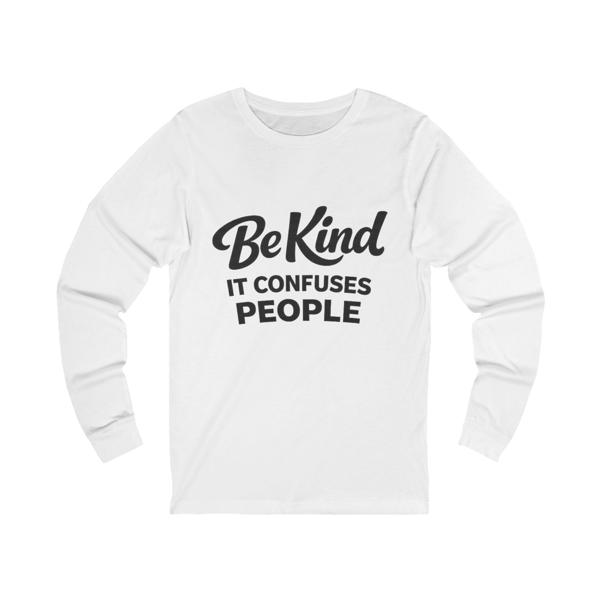 Be Kind It Confuses People Adult Long Sleeve Tee - Light Colors