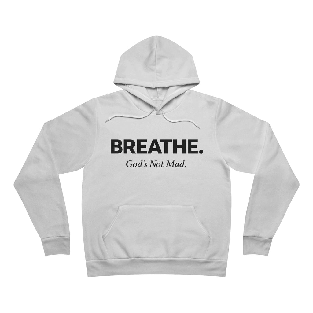 Breathe. God’s Not Mad. Adult Hoodie - Light Colors