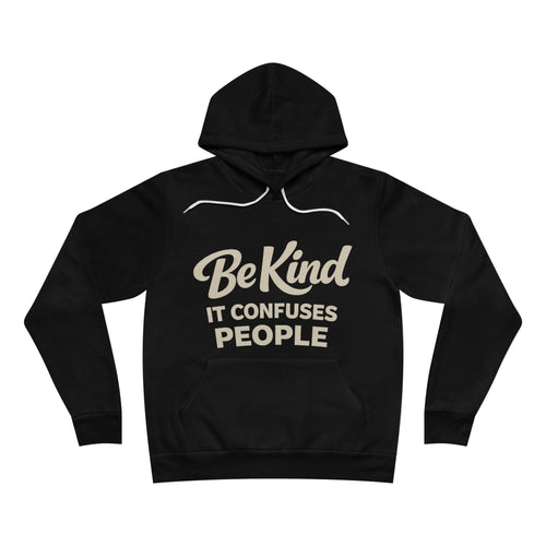 Be Kind It Confuses People Adult Hoodie - Dark Colors
