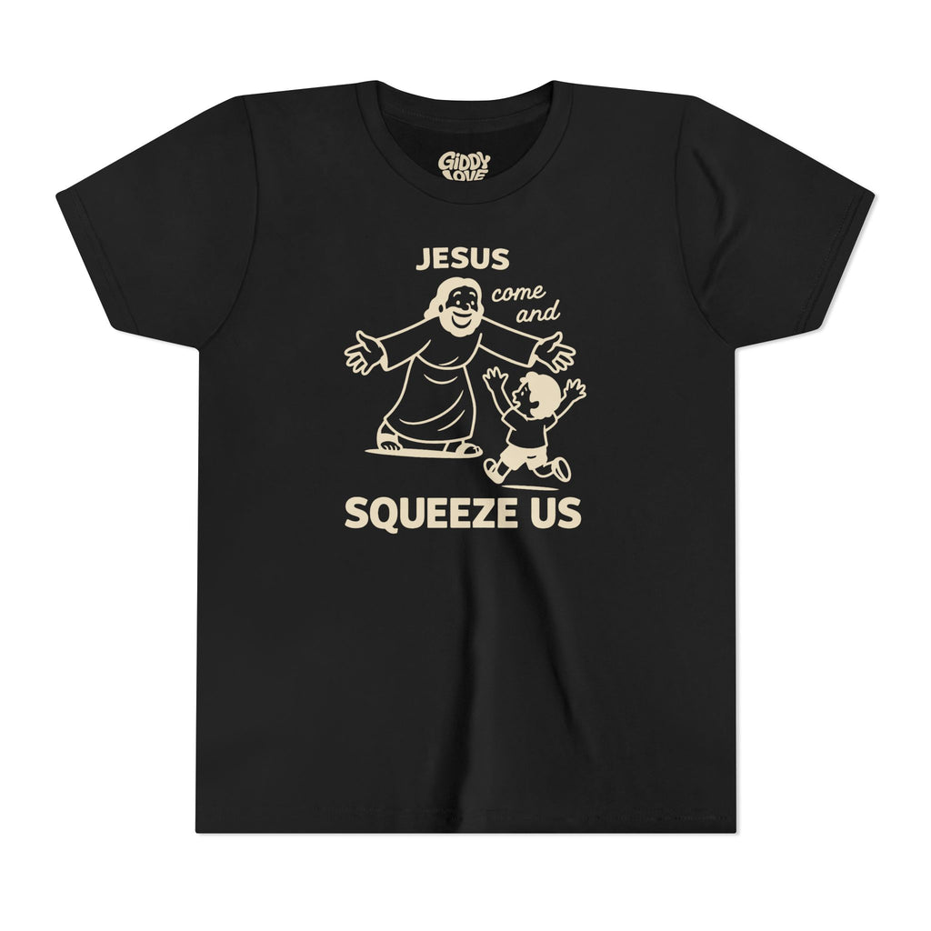 Jesus Come and Squeeze Us Youth Tee - Dark Colors