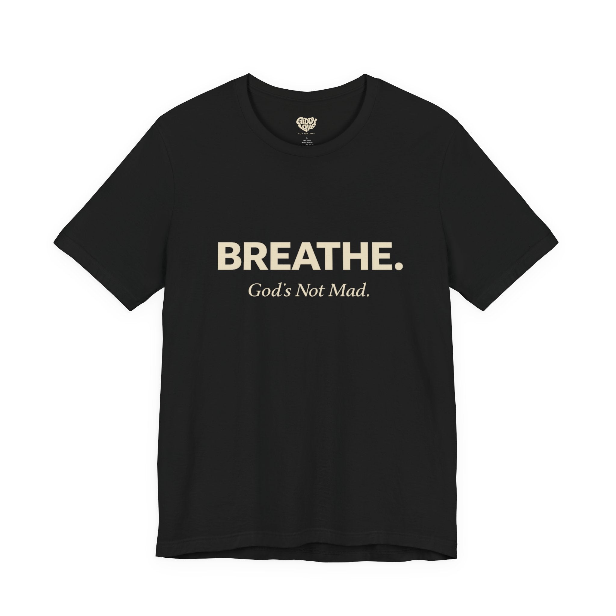 Breathe. God’s Not Mad. Adult Tee - Dark Colors
