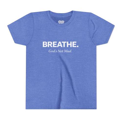 Breathe. God’s Not Mad. Youth Tee - Bright Colors