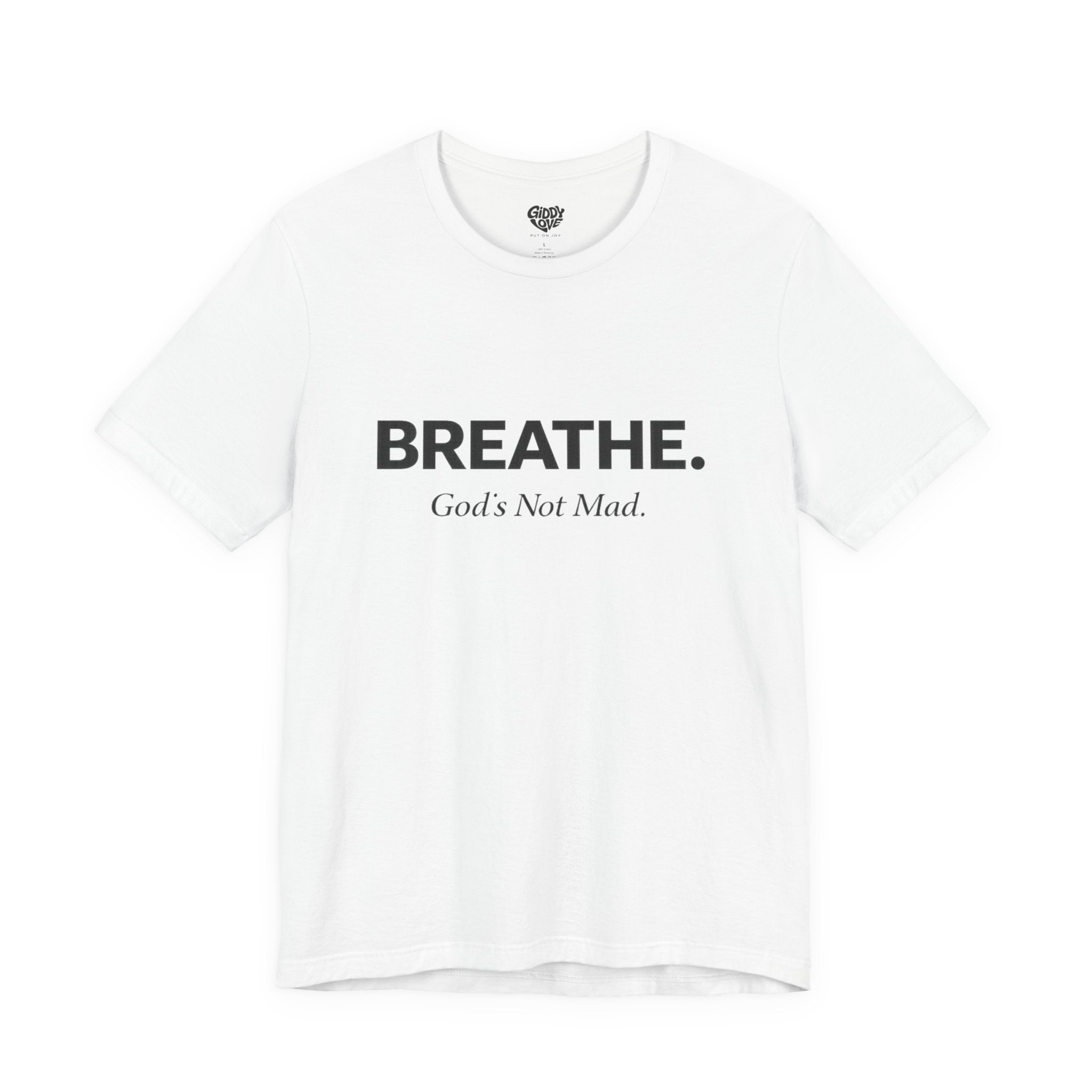 Breathe. God’s Not Mad. Adult Tee - Light Colors