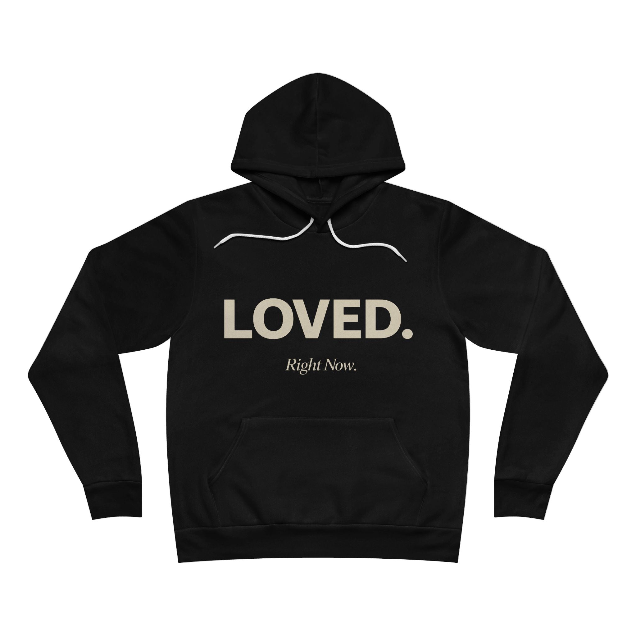 Loved. Right Now. Adult Hoodie - Dark Colors