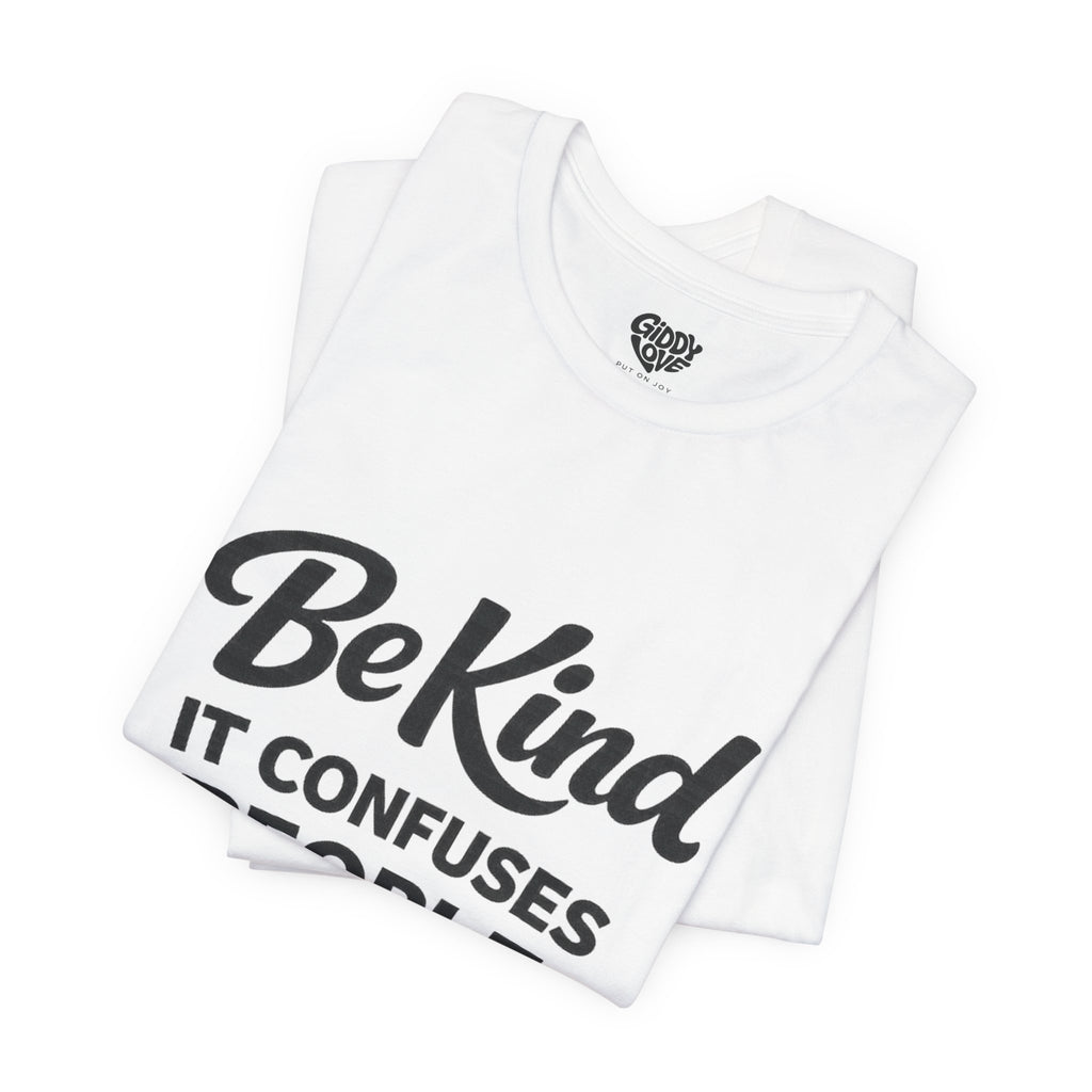 Be Kind It Confuses People Adult Tee - Light Colors