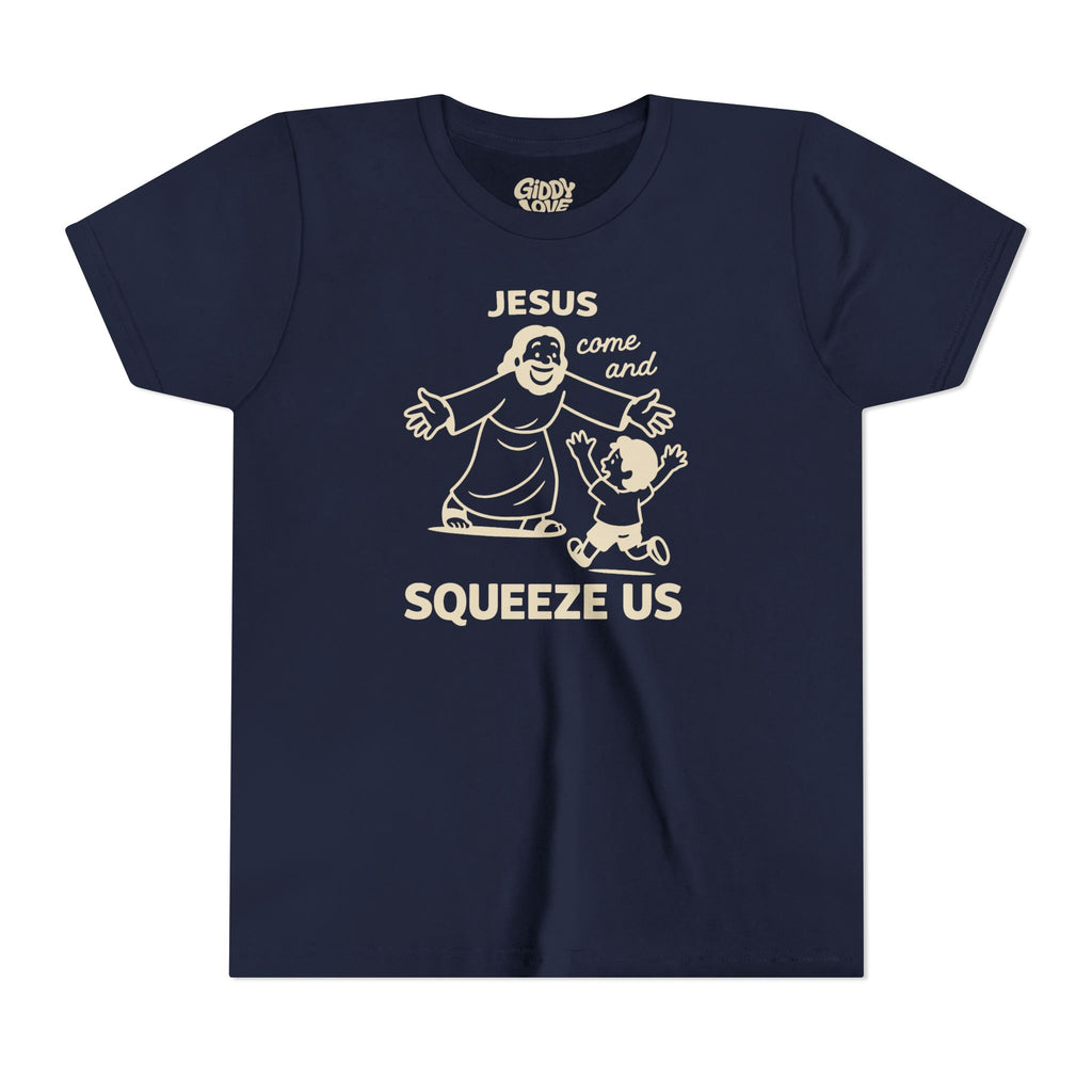 Jesus Come and Squeeze Us Youth Tee - Dark Colors