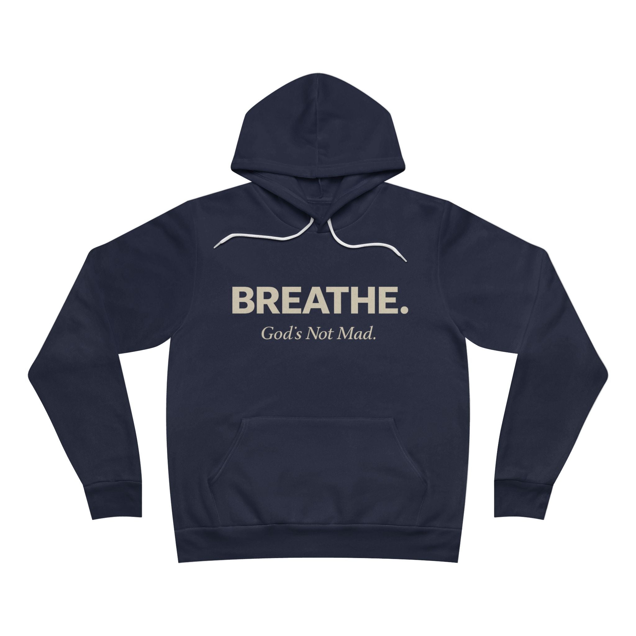Breathe. God’s Not Mad. Adult Hoodie - Dark Colors
