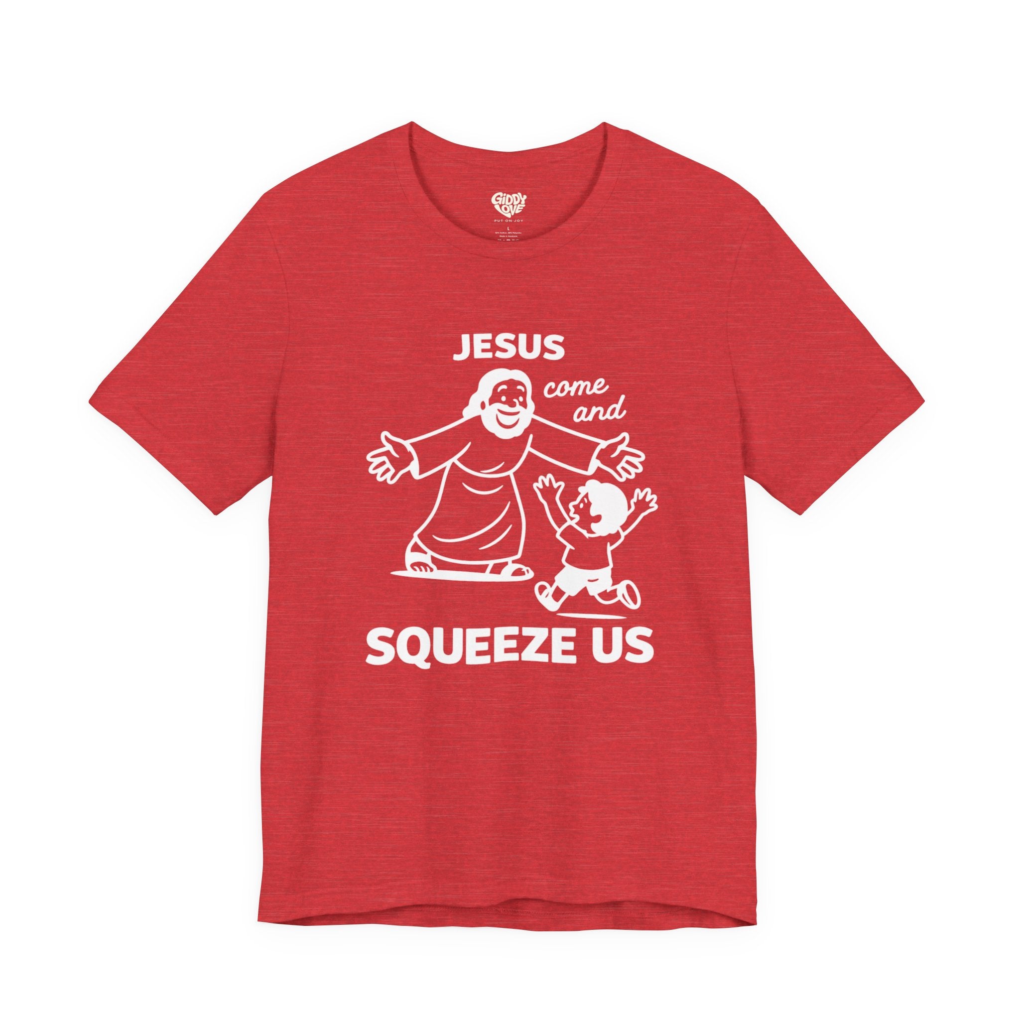 Jesus Come and Squeeze Us Adult Tee - Bright Colors
