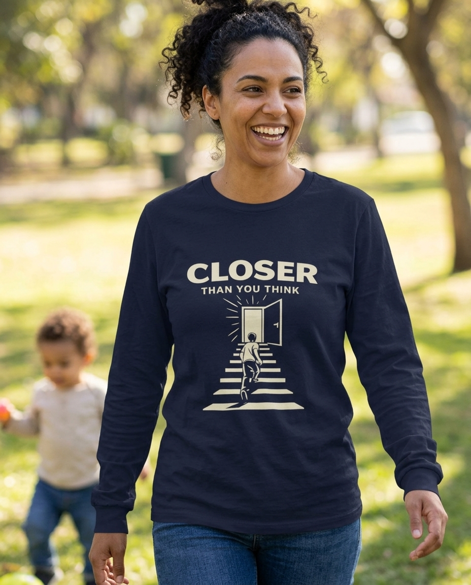 Closer Than You Think Adult Long Sleeve Tee - Dark Colors