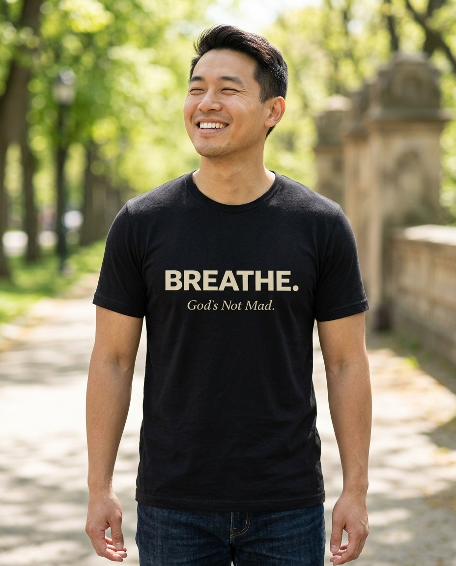 Breathe. God’s Not Mad. Adult Tee - Dark Colors