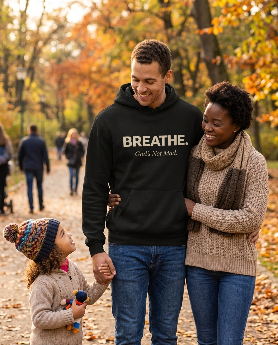Breathe. God’s Not Mad. Adult Hoodie - Dark Colors
