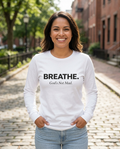 Breathe. God’s Not Mad. Adult Long Sleeve Tee - Light Colors