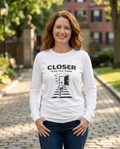 Closer Than You Think Adult Long Sleeve Tee - Light Colors